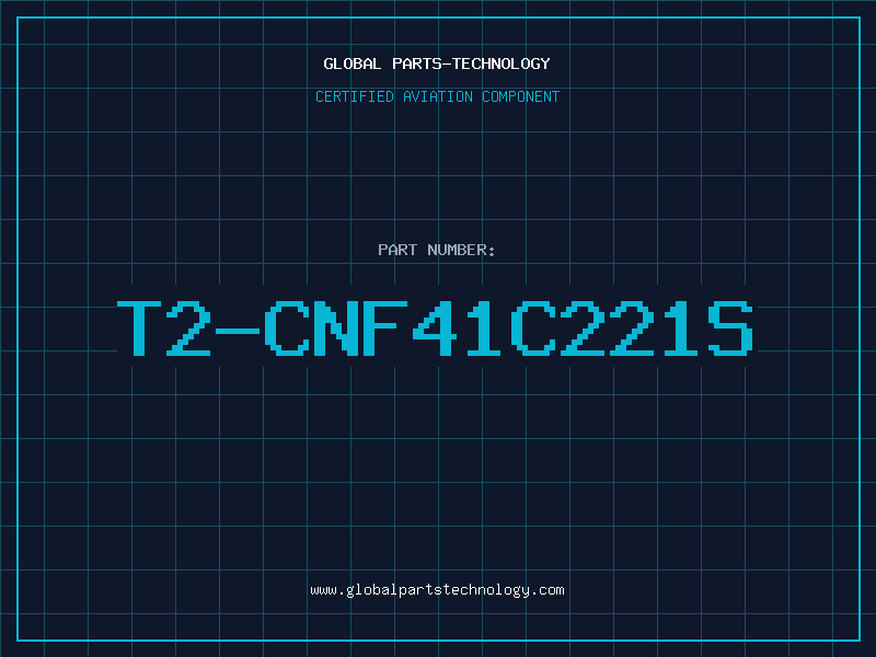 Aviation Part T2-CNF41C221S