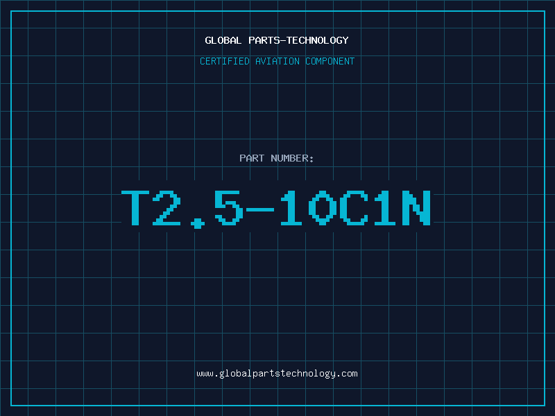Aviation Part T2.5-10C1N