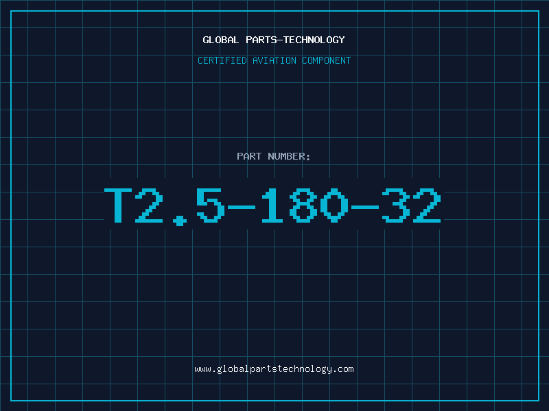Aviation Part T2.5-180-32