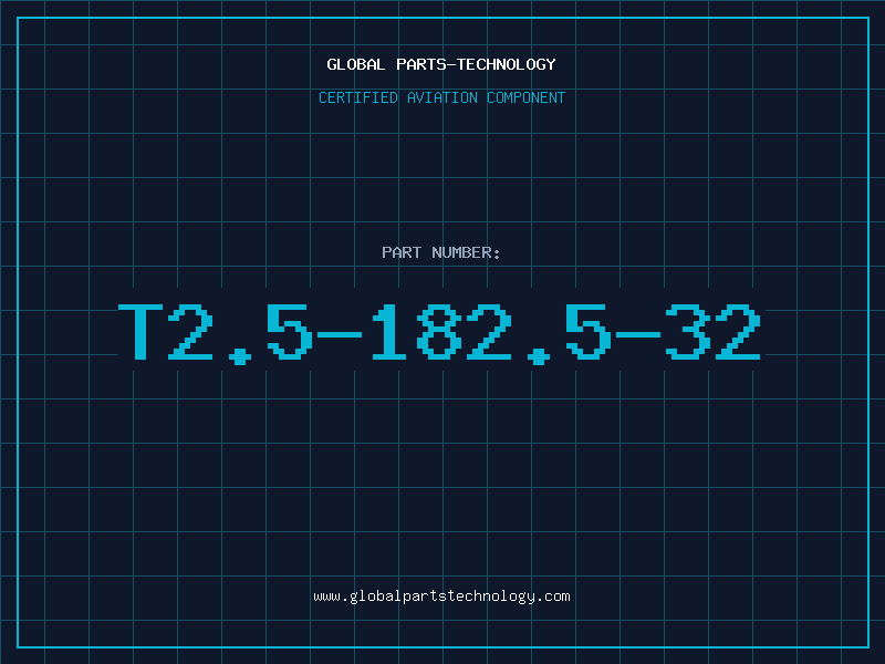 Aviation Part T2.5-182.5-32