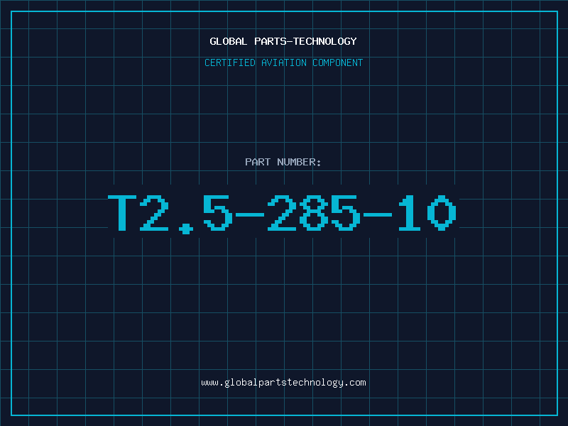Aviation Part T2.5-285-10
