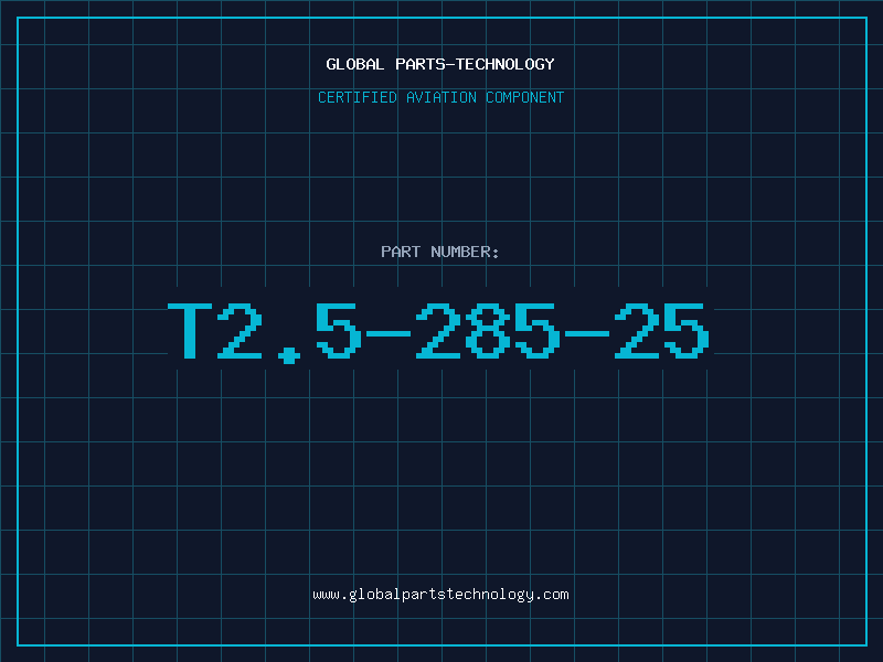 Aviation Part T2.5-285-25