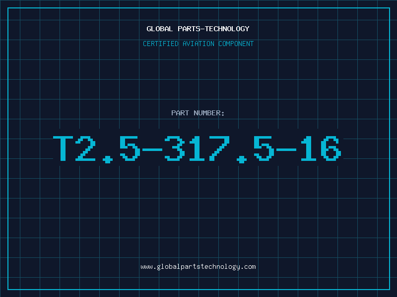 Aviation Part T2.5-317.5-16