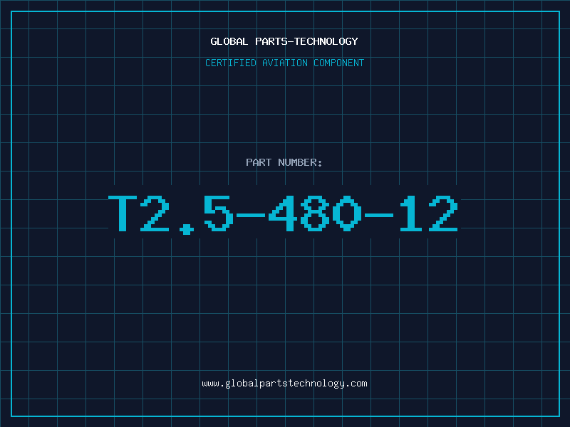Aviation Part T2.5-480-12