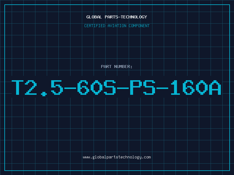Aviation Part T2.5-60S-PS-160A