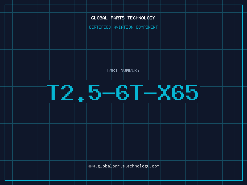 Aviation Part T2.5-6T-X65