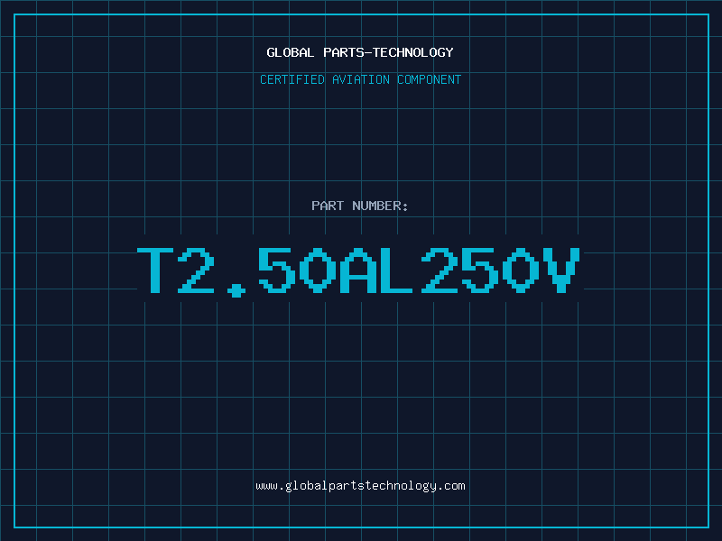 Aviation Part T2.50AL250V