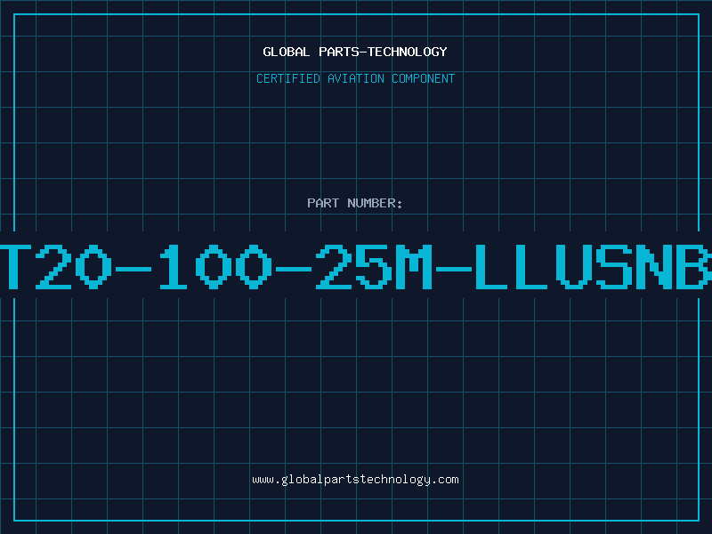 Aviation Part T20-100-25M-LLUSNB