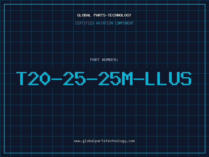 Aviation Part T20-25-25M-LLUS