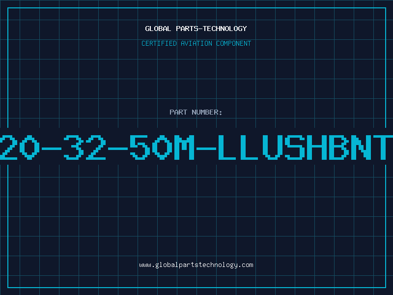 Aviation Part T20-32-50M-LLUSHBNTB