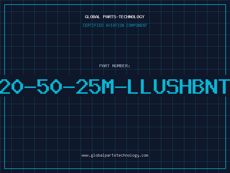 Aviation Part T20-50-25M-LLUSHBNTB
