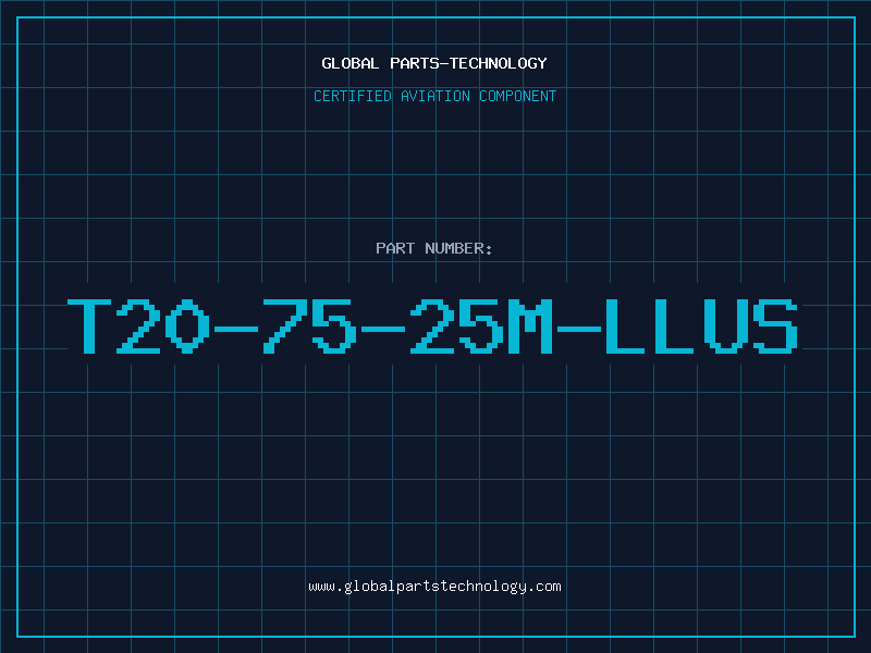 Aviation Part T20-75-25M-LLUS