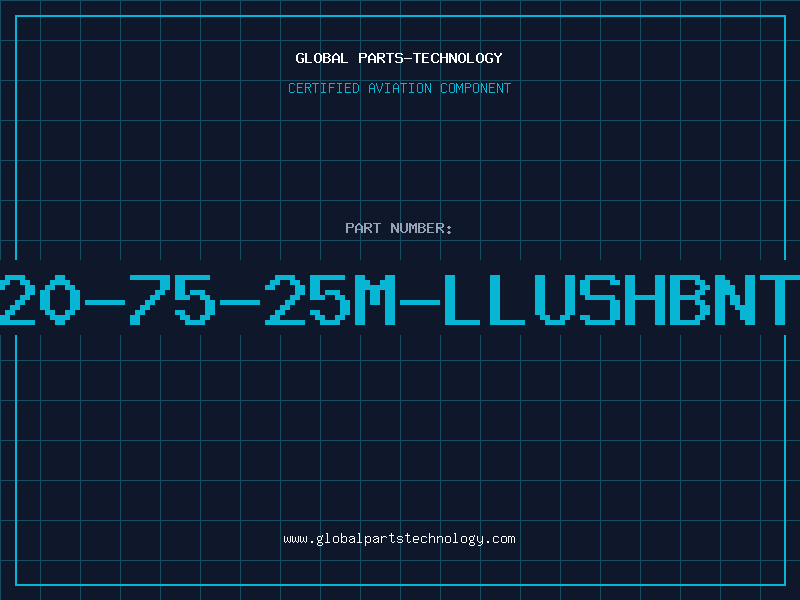 Aviation Part T20-75-25M-LLUSHBNTB