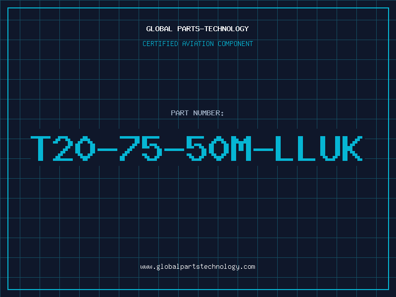 Aviation Part T20-75-50M-LLUK