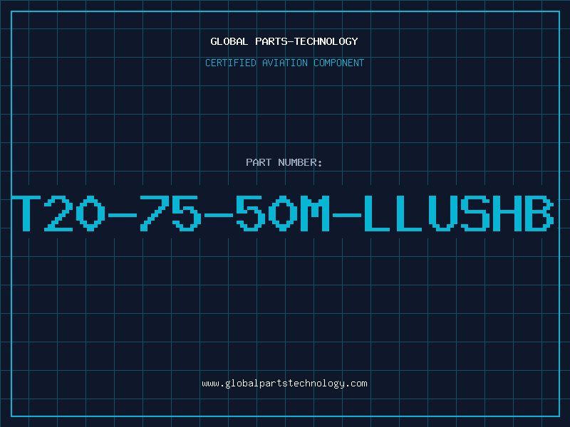 Aviation Part T20-75-50M-LLUSHB