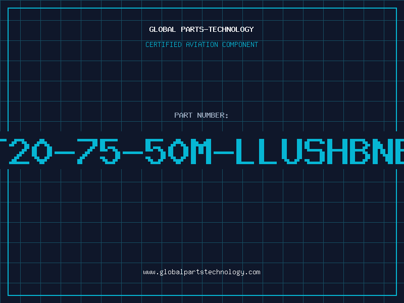 Aviation Part T20-75-50M-LLUSHBNB