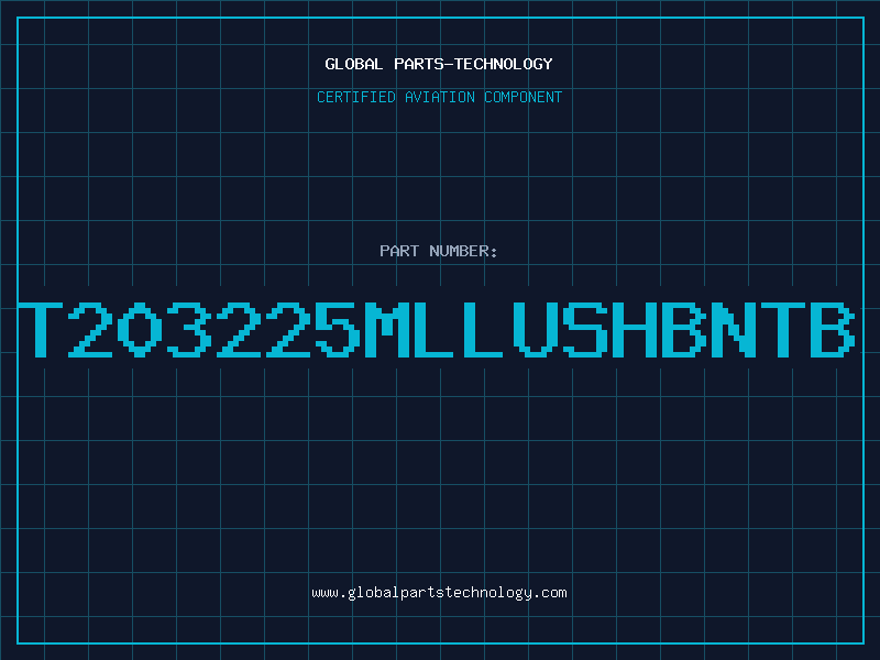 Aviation Part T203225MLLUSHBNTB