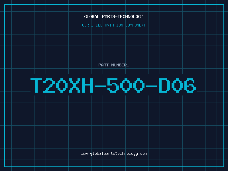 Aviation Part T20XH-500-D06