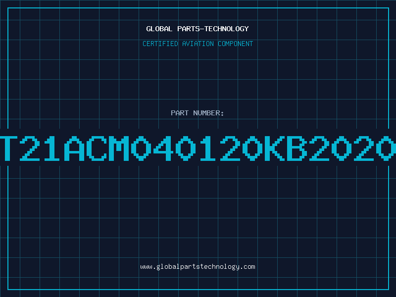 Aviation Part T21ACM040120KB2020
