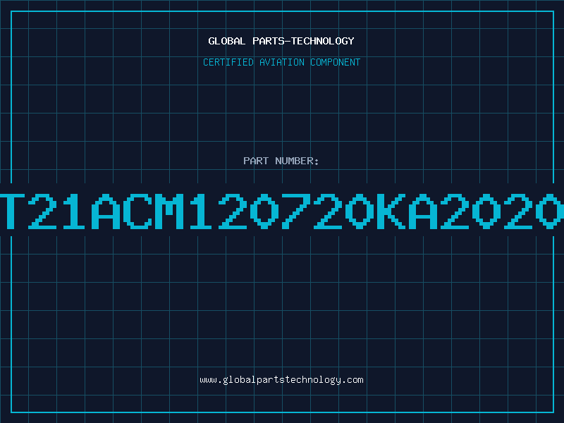 Aviation Part T21ACM120720KA2020