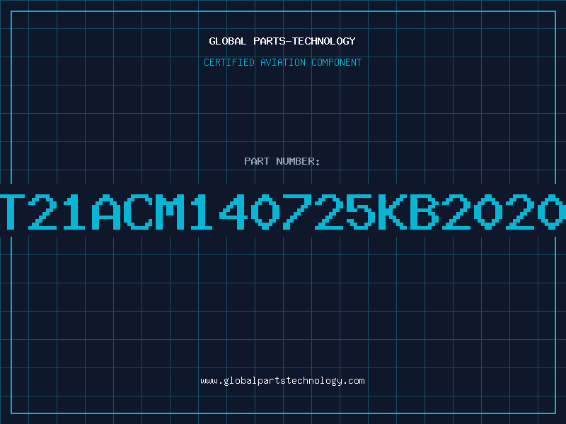 Aviation Part T21ACM140725KB2020