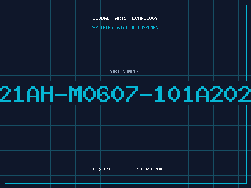 Aviation Part T21AH-M0607-101A2020
