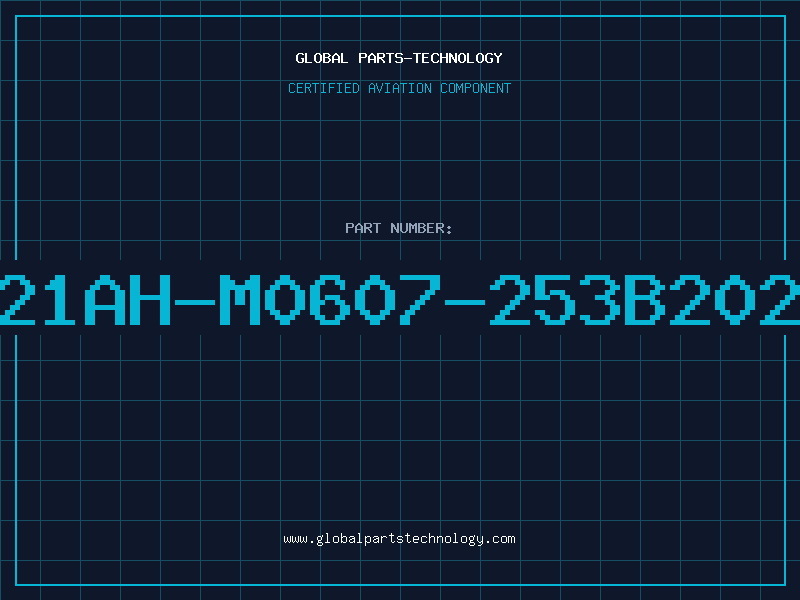 Aviation Part T21AH-M0607-253B2020