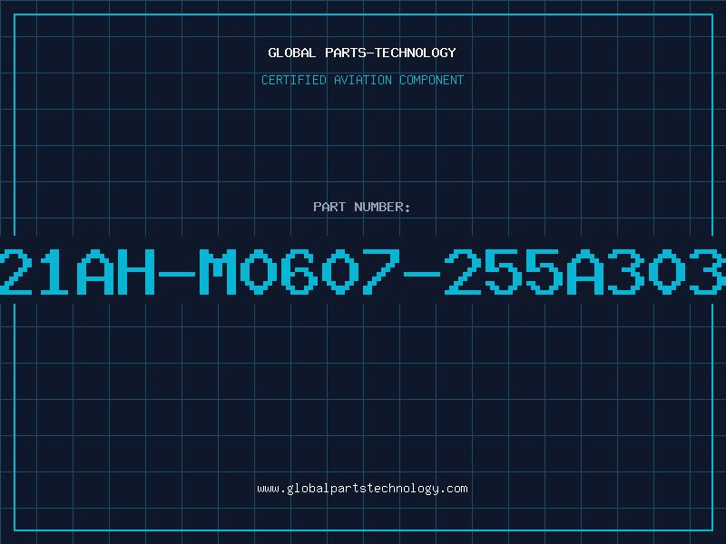 Aviation Part T21AH-M0607-255A3030