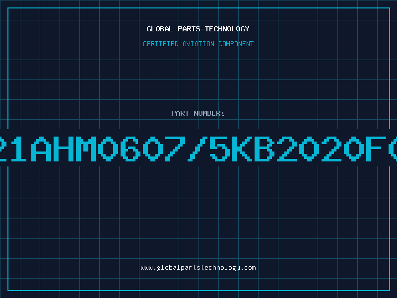 Aviation Part T21AHM0607/5KB2020F01