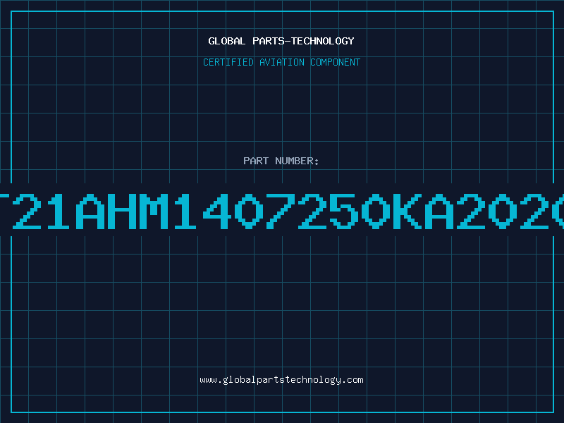 Aviation Part T21AHM1407250KA2020