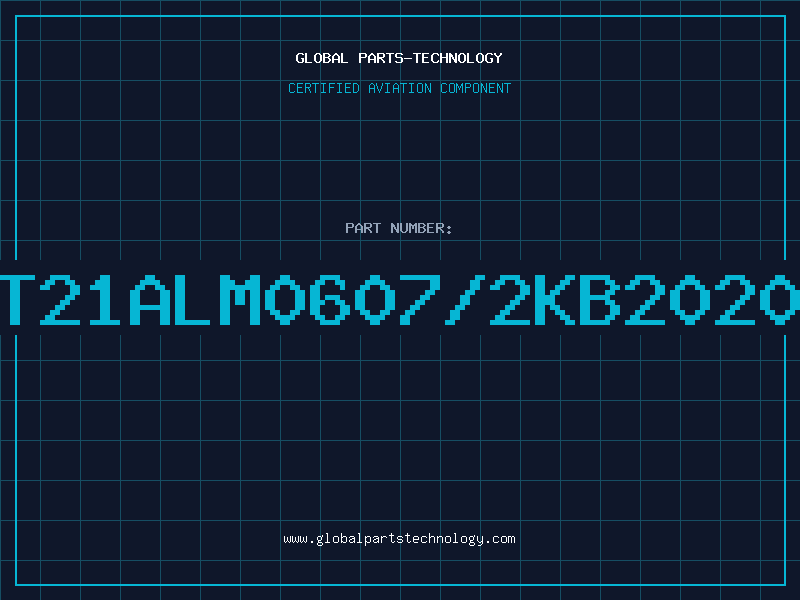Aviation Part T21ALM0607/2KB2020