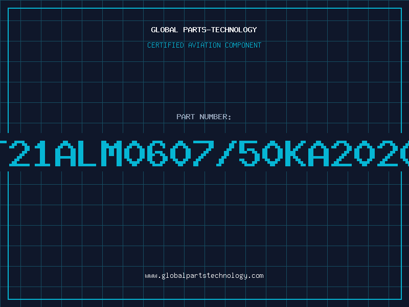 Aviation Part T21ALM0607/50KA2020