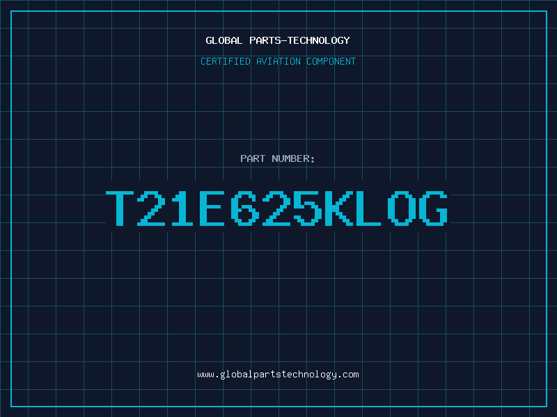 Aviation Part T21E625KLOG