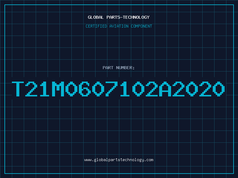 Aviation Part T21M0607102A2020