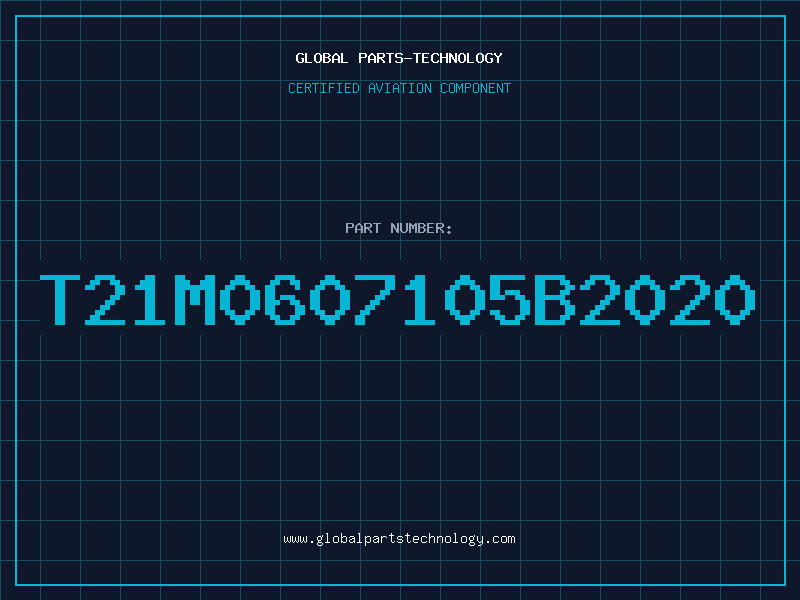 Aviation Part T21M0607105B2020