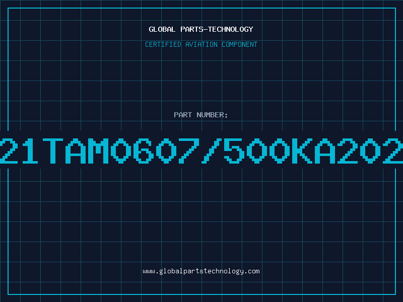 Aviation Part T21TAM0607/500KA2020