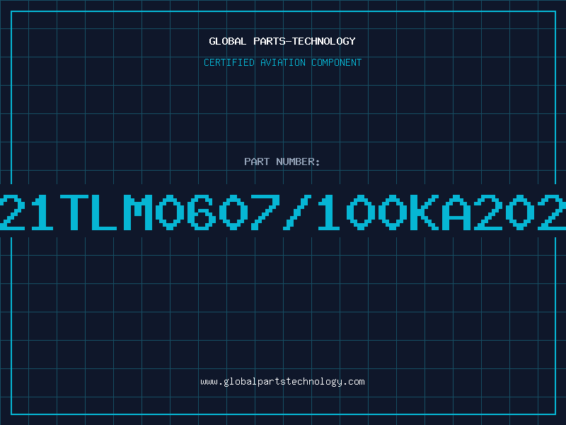 Aviation Part T21TLM0607/100KA2020
