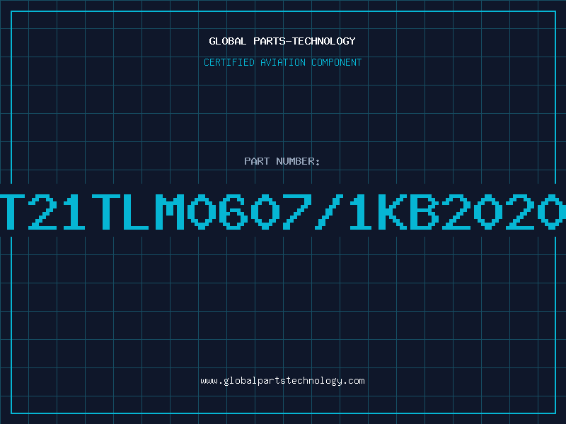 Aviation Part T21TLM0607/1KB2020