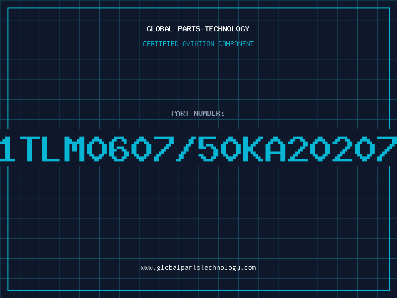Aviation Part T21TLM0607/50KA2020742