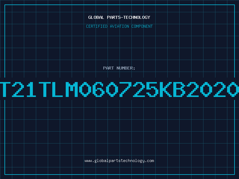 Aviation Part T21TLM060725KB2020