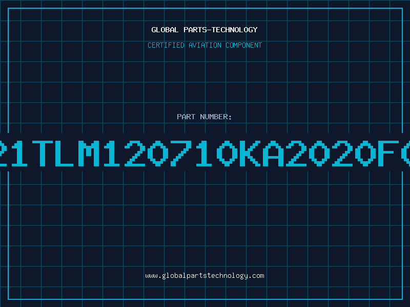 Aviation Part T21TLM120710KA2020F01