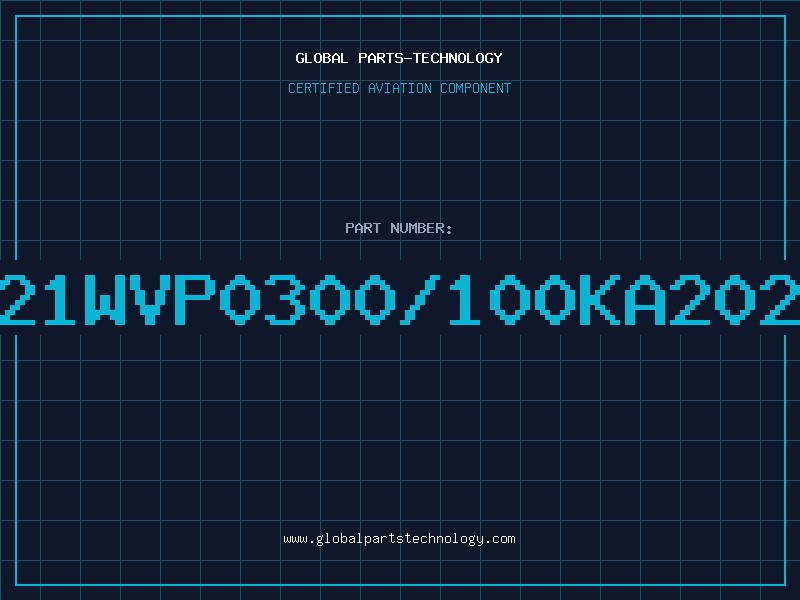 Aviation Part T21WVP0300/100KA2020