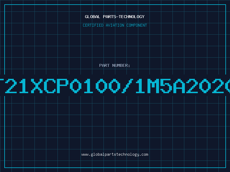 Aviation Part T21XCP0100/1M5A2020