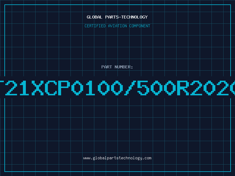 Aviation Part T21XCP0100/500R2020