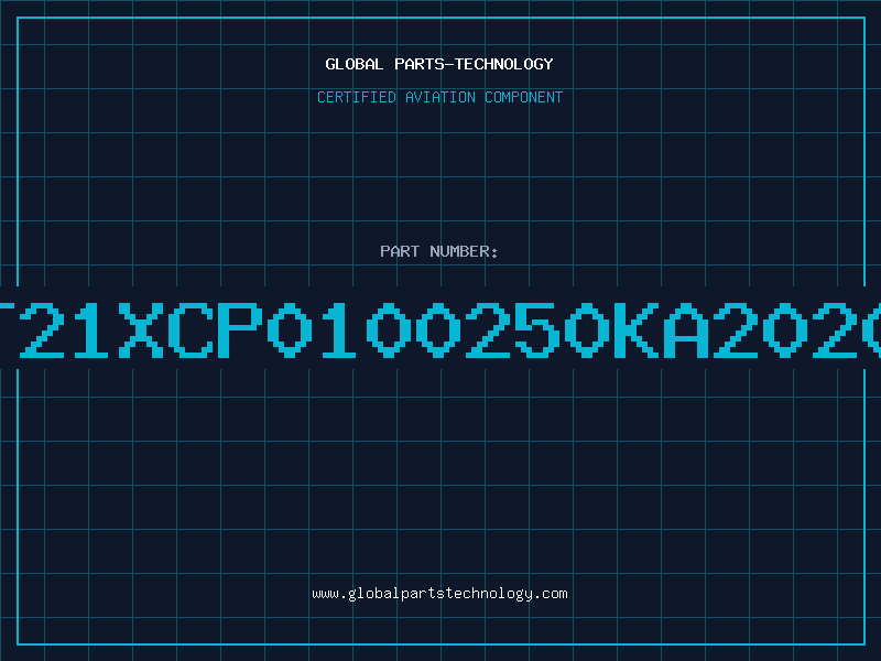 Aviation Part T21XCP0100250KA2020