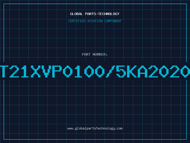 Aviation Part T21XVP0100/5KA2020