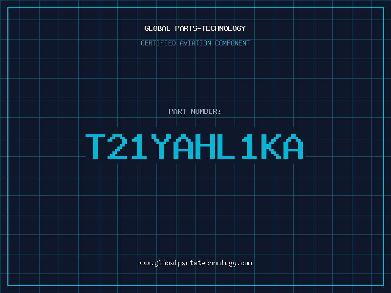 Aviation Part T21YAHL1KA