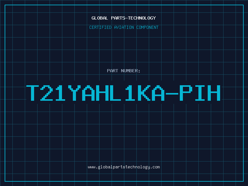 Aviation Part T21YAHL1KA-PIH