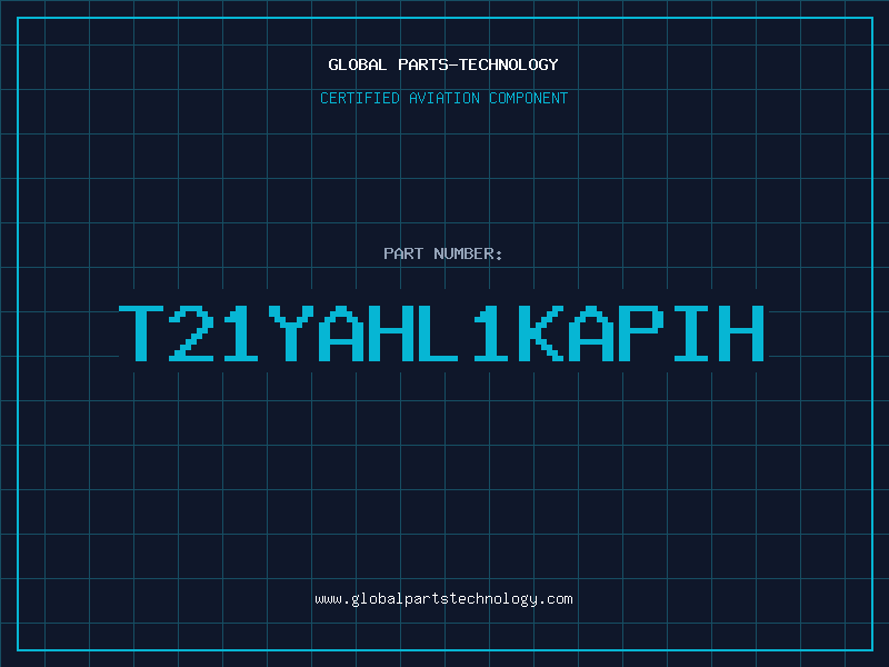 Aviation Part T21YAHL1KAPIH