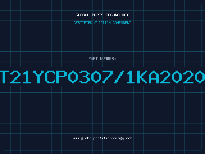 Aviation Part T21YCP0307/1KA2020
